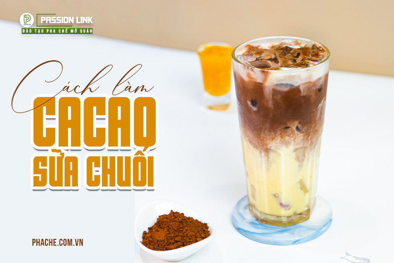 công thức cacao sữa chuối