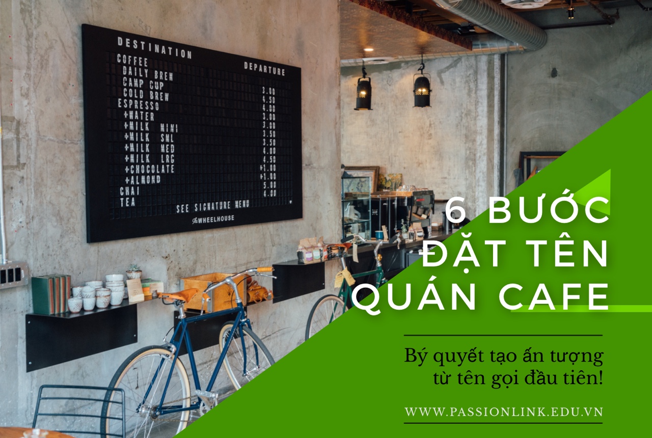 6 BƯỚC ĐẶT TÊN CHO QUÁN CÀ PHÊ.