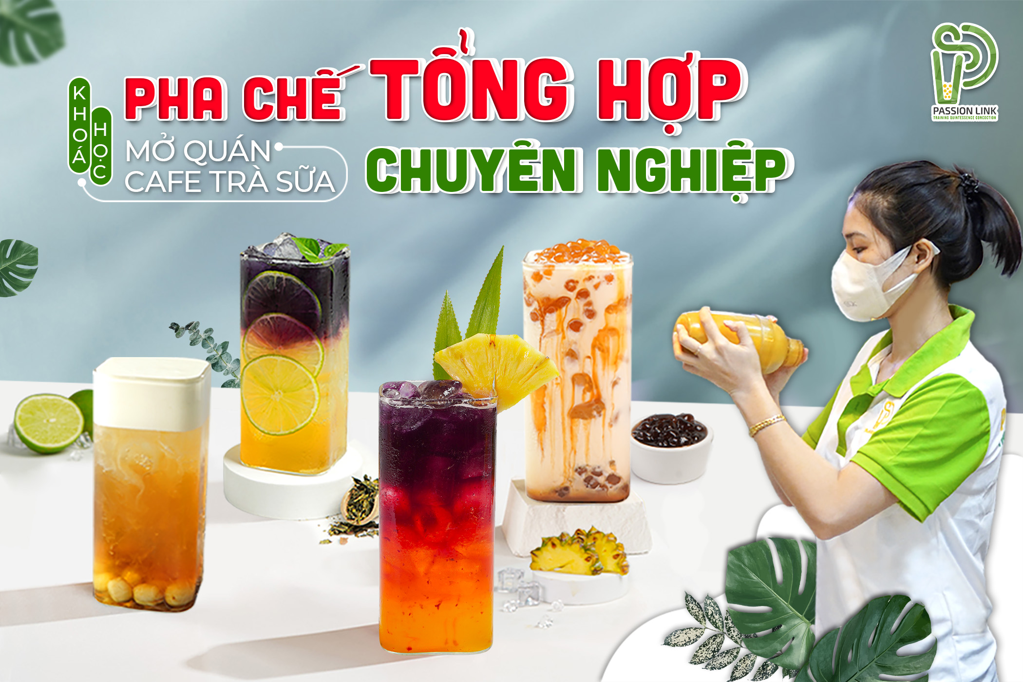 KHOÁ HỌC PHA CHẾ TỔNG HỢP MỞ QUÁN CÀ PHÊ TRÀ SỮA CHUYÊN NGHIỆP