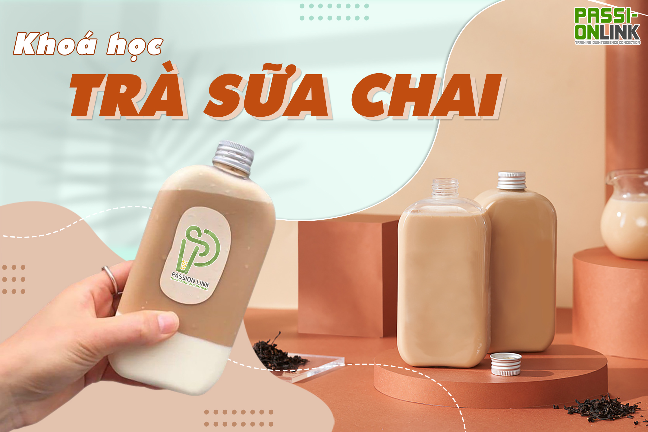 KHOÁ HỌC TRÀ SỮA CHAI